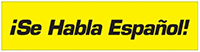 Se Habla Espanol / We Speak Spanish
