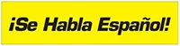 Se Habla Espanol / We Speak Spanish